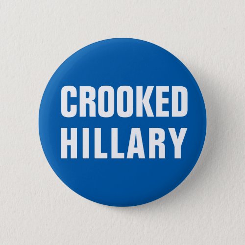 Crooked Hillary Clinton Pinback Button
