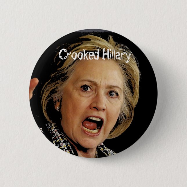 Crooked Hillary Clinton Pinback Button (Front)