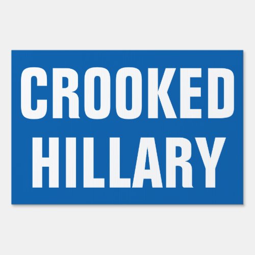 Crooked Hillary Clinton Sign