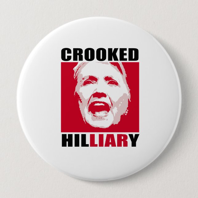 CROOKED HILLIARY - - Anti-Hillary - Pinback Button (Front)