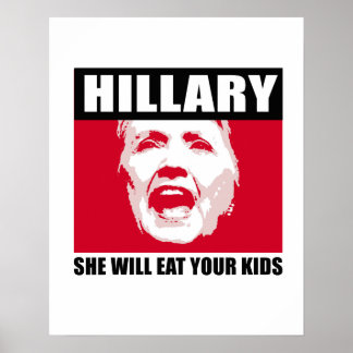 CROOKED HILLIARY - She will eat your kids - - Anti Poster