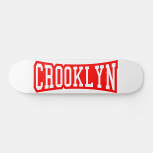 CROOKLYN, NYC SKATEBOARD DECK