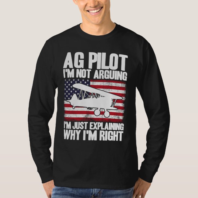 Crop Duster American Flag Just Explaining Why I'm  T-Shirt (Front)