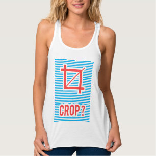 Crop ?, graphic designer t shirt, typography, tank top