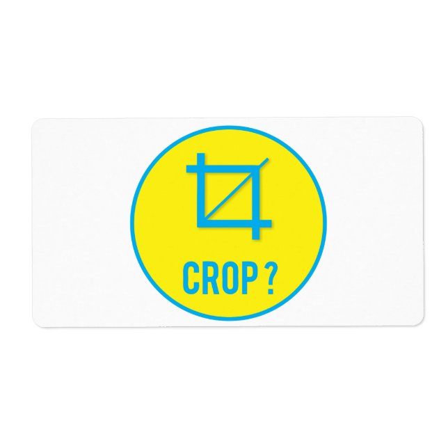 CROP? LABEL (Front)