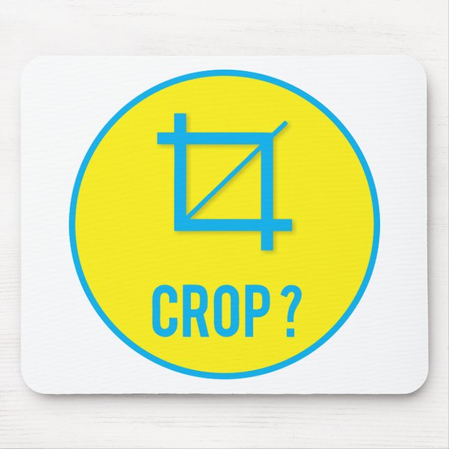 CROP? MOUSE PAD (Front)