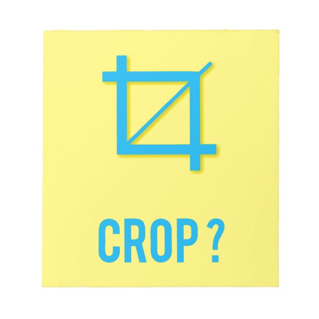 CROP? NOTEPAD (Front)