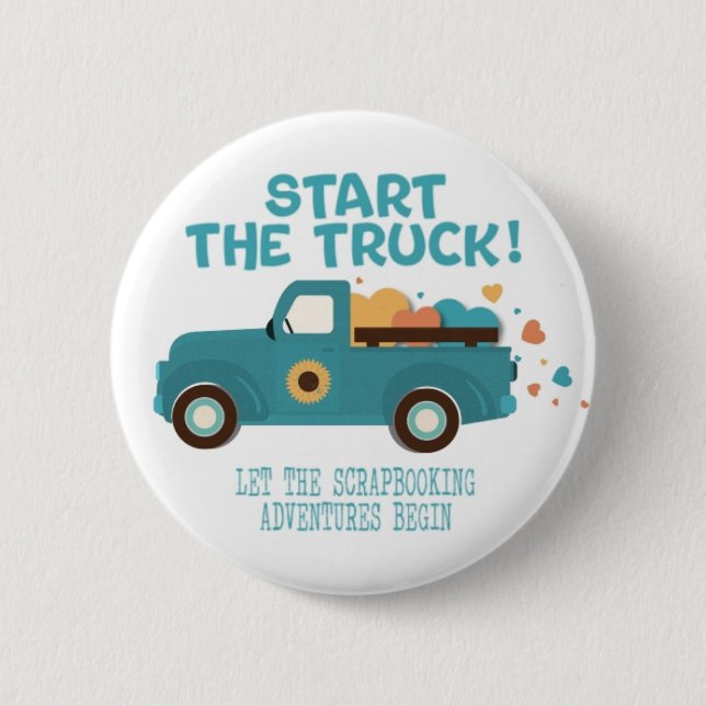 CROPTOBERFEST 2024 BUTTON #2 - Start the Truck! B (Front)