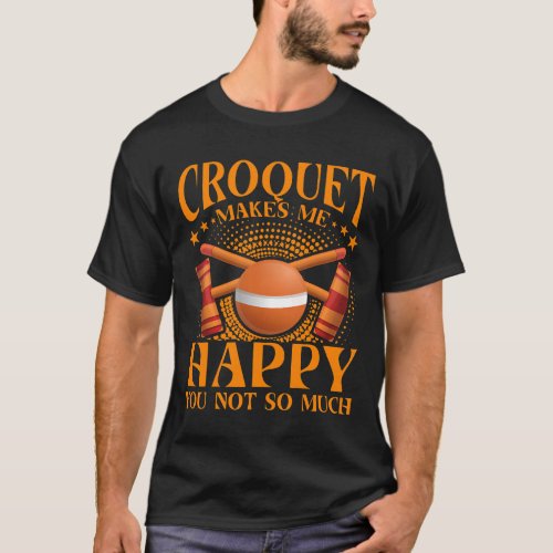 Croquet Croquet Funny Saying 208 T_Shirt