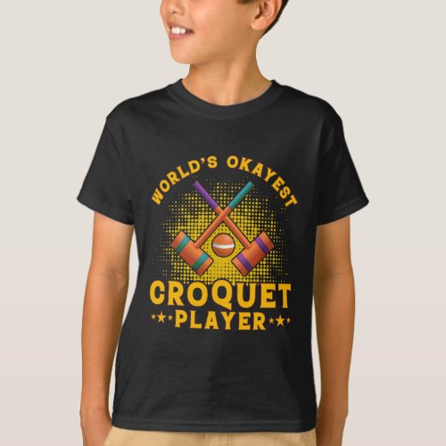 Croquet Croquet Funny Saying 218 T_Shirt