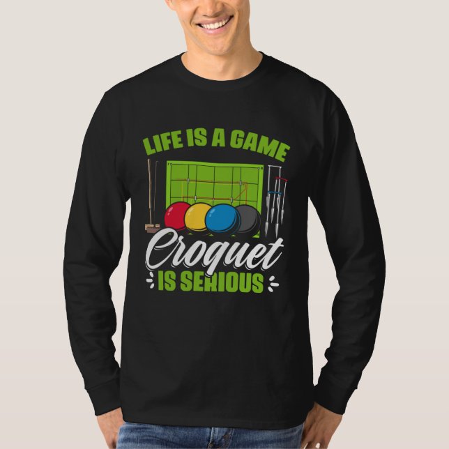 Croquet Is Serious  Croquet Player Croqueting Croq T-Shirt (Front)