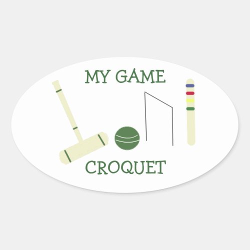 Croquet My Game Oval Sticker