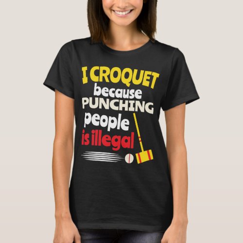 Croquet Player Funny Sports Men Women Humorous T_Shirt