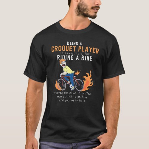 Croquet Player Like Riding Bike Cyclist Funny T_Shirt