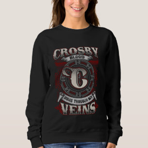 Crosby Family Name, Runs Through My Veins Sweatshirt