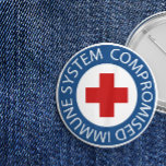 Cross Blue Red Compromised Immune System Button<br><div class="desc">Professional looking compromised immune system button with white text against a blue border surrounding a red cross.</div>