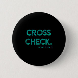 Cross Check. Don't Blow It Funny Quote Flight Atte Button