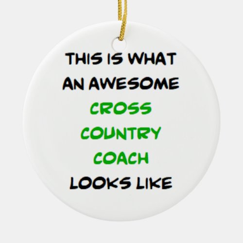 cross country coach awesome ceramic ornament