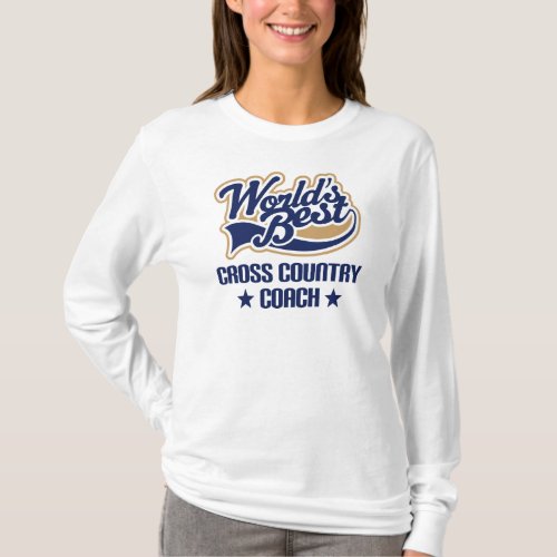 Cross Country Coach Gift Worlds Best T_Shirt