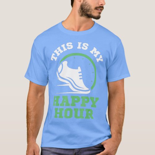 Cross Country or Run or This is my Happy Hour Runn T_Shirt