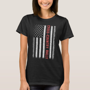 Cross Country Rally American Flag 4th Of July T-Shirt