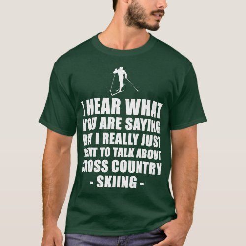 Cross Country Skiing Clothing   Funny  For Mom  T_Shirt