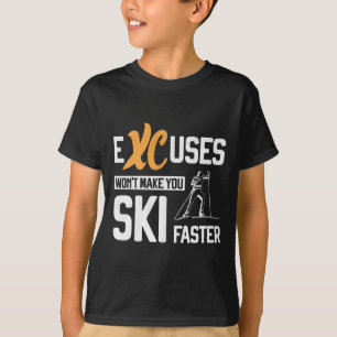 Cross Country Skiing Xc Excuses Nordic Skiing Biat T-Shirt