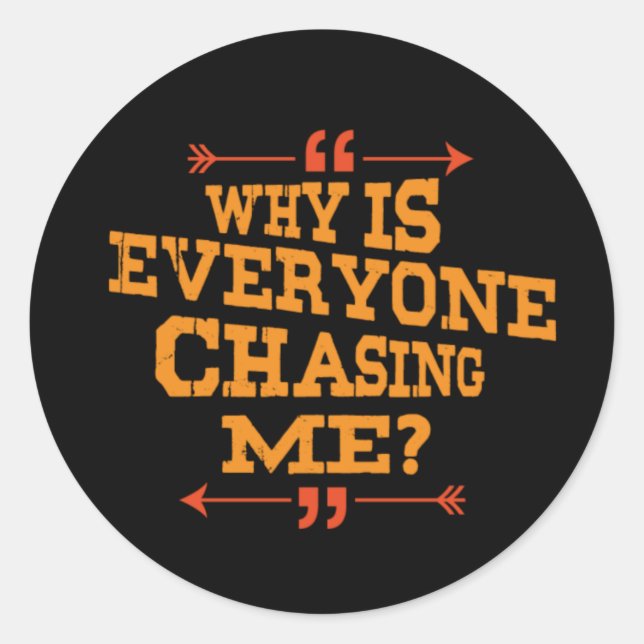 Cross Country Why Is Everyone Chasing Me Classic R Round Sticker (Front)