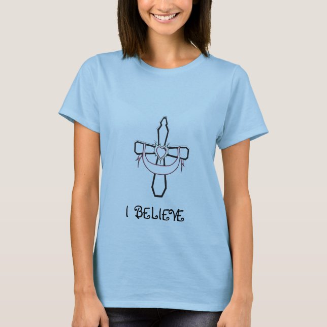 Cross drawing/ I  BELIEVE T-Shirt (Front)