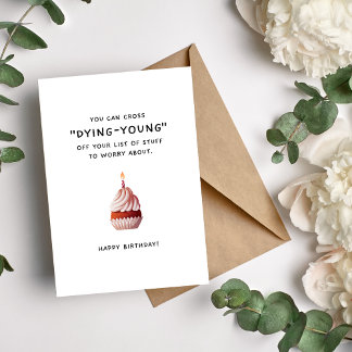 Cross Dying Young Off Your List Birthday Card
