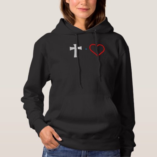 Cross Equals Love Christian Heart Jesus Religious  Hoodie