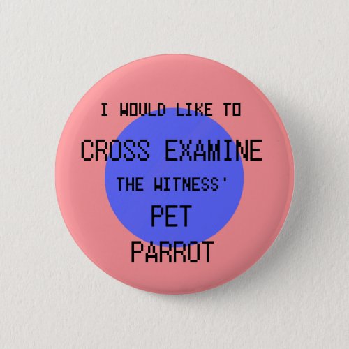 Cross Examine the Pet Parrot _ Phoenix Wright Button
