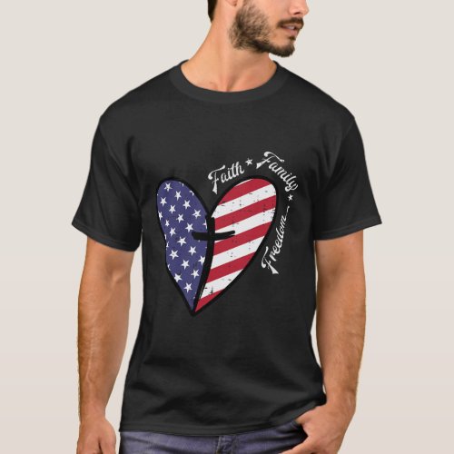 Cross Faith Fourth 4th Of July Patriotic Christian T_Shirt