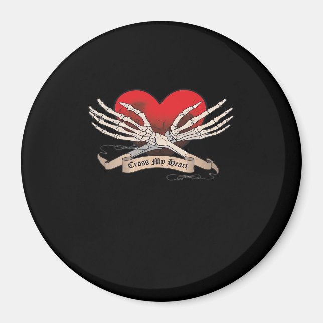 Cross My Heart Hope To Die Skeleton Hands Hearts Magnet (Front)