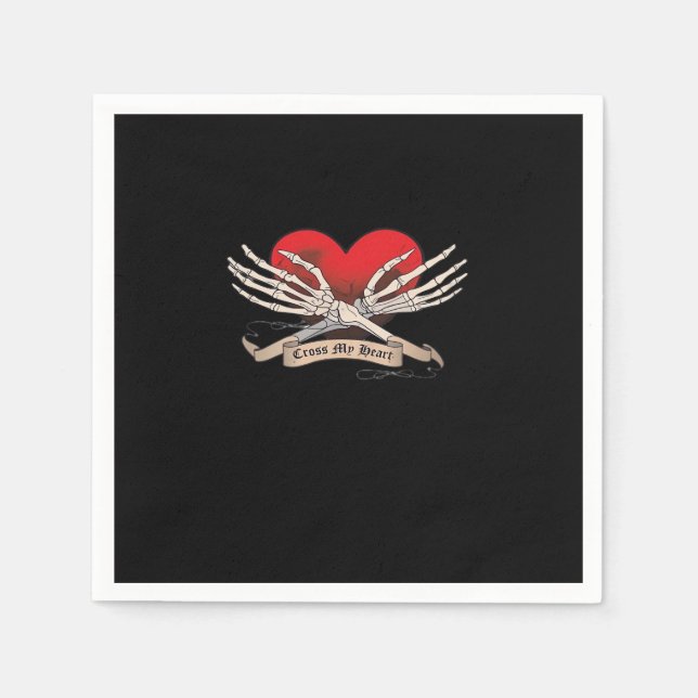Cross My Heart Hope To Die Skeleton Hands Hearts Napkins (Front)