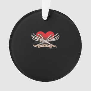 Cross My Heart Hope To Die Skeleton Hands Hearts Ornament