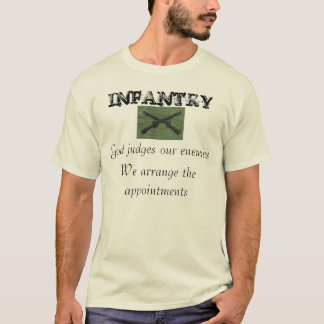 cross rifles green, INFANTRY, God judges our en... T-Shirt