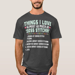 Cross Stitch Funny Love Stitching Sewing Gift T-Shirt