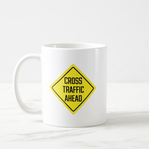 Cross Traffic Ahead Warning Sign  Classic Mug