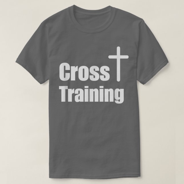 Cross Training Christian T-Shirt  Faith Workout Mo (Design Front)