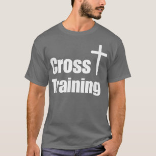 Cross Training Christian T-Shirt  Faith Workout Mo