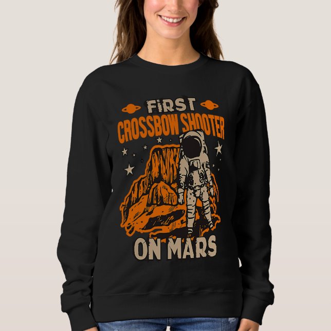 Crossbow Shooter Astronaut Sweatshirt (Front)