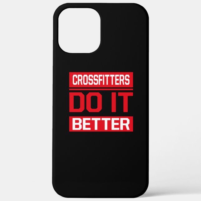 Crossfitters do it better - Crossfit Case-Mate iPhone Case (Back)