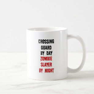 Crossing Guard Zombie Slayer Coffee Mug