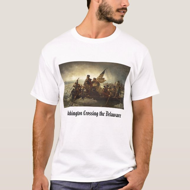 crossing, Washington Crossing the Delaware T-Shirt (Front)
