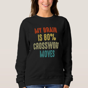 Crossword moves Nerd Riddles My Brain is 80 Sweatshirt