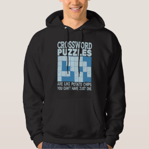 crossword puzzles are like potato chips and crossw hoodie