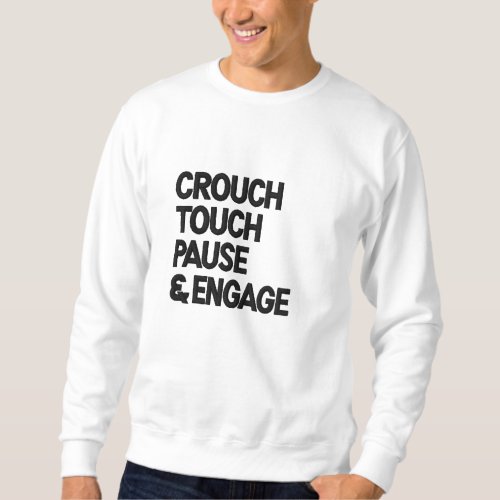 Crouch touch pause engage rugby saying embroidered sweatshirt