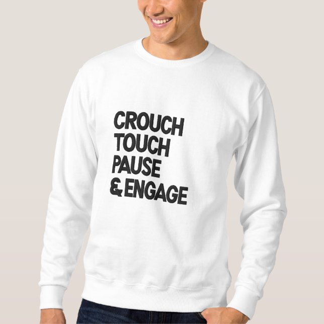 Crouch touch pause engage rugby saying embroidered sweatshirt (Front)