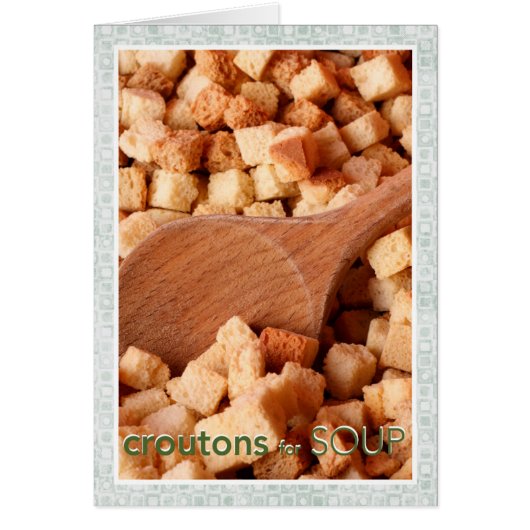 Crountons for Soup Cards (Front)